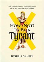 How (Not) to be a Tyrant (Paperback)