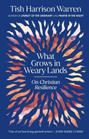 What Grows in Weary Lands (Hard Cover)