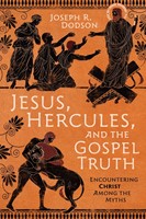 Jesus, Hercules, and the Gospel Truth (Paperback)