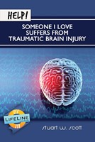 Help! Someone I Love Suffers from Traumatic Brain Injury (Booklet)