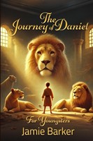 The Journey of Daniel for Youngsters (Paperback)