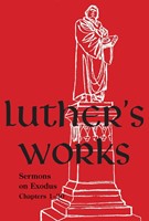 Luther's Works, Volume 62 (Sermons on Exodus Chapters 1-20) (Hard Cover)