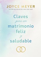 Claves Para Un Matrimonio Feliz y Saludable (Paperback)