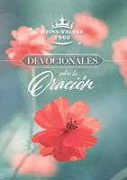 RVR 1960 Devocionales Sobre La Oracion (Prayer Devotionals) (Hardcover)