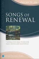 Songs of Renewal: Psalms 90-106 (Paperback)
