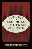 Portraits In American Lutheran Sacred Music (Paperback)