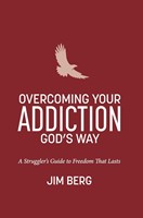 Overcoming Your Addiction God's Way (Paperback)