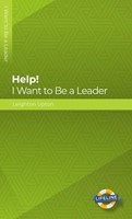 Help! I Want to Be a Leader (Paperback)
