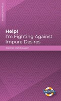 Help! I’m Fighting Against Impure Desires (Paperback)