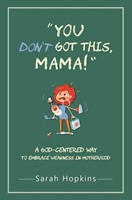 You Don't Got This, Mama! (Paperback)