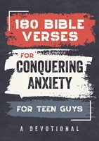 180 Bible Verses for Conquering Anxiety for Teen Guys (Paperback)