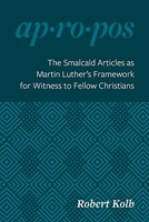 Smalcald Articles As Martin Luther's Framework (Paperback)