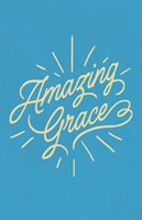 Amazing Grace (25-Pack) (Tract)