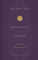Journey to the Cross Family Devotional (Hard Cover)