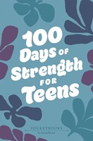 100 Days of Strength for Teens (Imitation Leather)