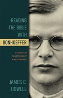Reading The Bible With Bonhoeffer (Paperback)