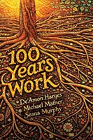 100 Years Work (Paperback)