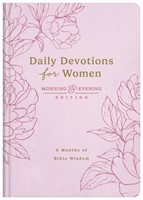 Daily Devotions For Women Morning And Evening Edition (Hardback)