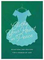Clothe Your Heart In Peace (Paperback)