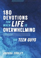 180 Devotions For When Life Is Overwhelming For Teen Guys (Paperback)