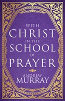 With Christ in the School of Prayer (Hard Cover)