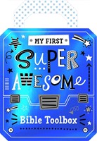 My First Super Awesome Bible Toolbox (Board Book)