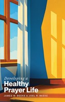 Developing a Healthy Prayer Life (Paperback)