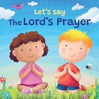 Let's Say the Lord's Prayer (Board Book)