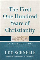The First One Hundred Years of Christianity (Paperback)