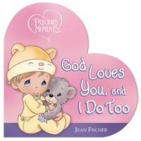 Precious Moments: God Loves You, And I Do Too (Boardbook)
