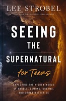 Seeing The Supernatural For Teens (Hardback)
