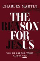 The Reason For Jesus (Paperback)