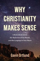 Why Christianity Makes Sense (Paperback)