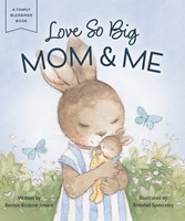 Love So Big: Mom & Me (Boardbook)