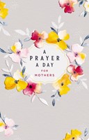 Prayer A Day For Mothers (Paperback)