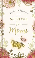 50 Devos For Moms (Hardback)