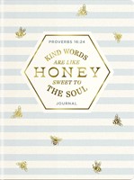 Kind Words Are Like Honey Sweet To The Soul Journal (Paperback)