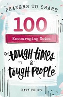 100 Encouraging Notes For Tough Times & Tough People (Paperback)