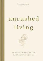 Unrushed Living (Hardback)