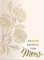 Prayer Journal For Moms (Paperback)