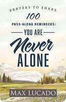 100 Pass-Along Reminders: You Are Never Alone (Paperback)