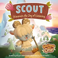 God Made Just One: Scout Discovers The Joy Of Listening (Boardbook)