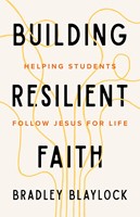 Building Resilient Faith (Paperback)