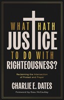 What Hath Justice to Do with Righteousness? (Paperback)