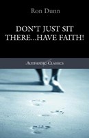 Don't Just Sit There... Have Faith! (Paperback)