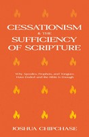 Cessationism and the Sufficiency of Scripture (Paperback)