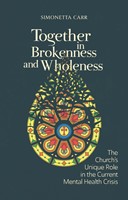 Together in Brokenness and Wholeness (Paperback)