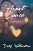 Heart Space - Making Room for God’s Love (Paperback)
