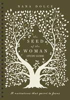 The Seed of the Woman Study Guide (Spiral Bound)
