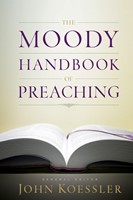 The Moody Handbook Of Preaching